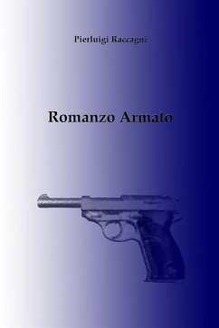 Romanzo Armato - Raccagni, Pierluigi