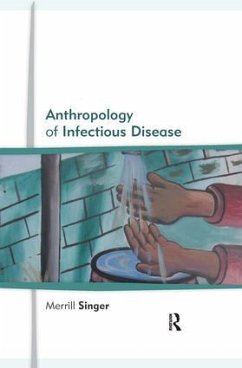 Anthropology of Infectious Disease - Singer, Merrill