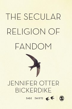 The Secular Religion of Fandom - Otter Bickerdike, Jennifer