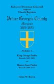 Indexes of Protestant Episcopal (Anglican) Church Registers of Prince George's County, 1686-1885. Volume 1