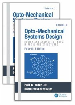 Opto-Mechanical Systems Design, Two Volume Set - Yoder, Paul; Vukobratovich, Daniel