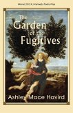 Garden of the Fugitives: Poems