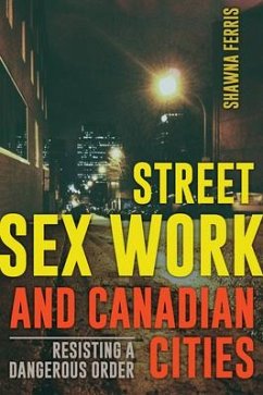 Street Sex Work and Canadian Cities - Ferris, Shawna