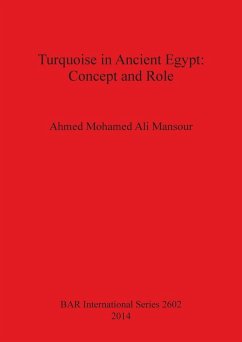 Turquoise in Ancient Egypt - Mansour, Ahmed Mohamed Ali