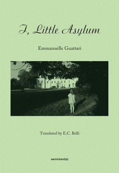 I, Little Asylum - Guattari, Emmanuelle