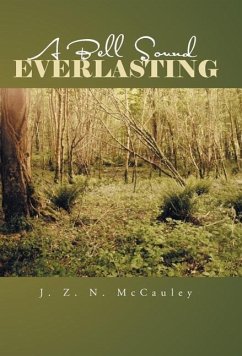 A Bell Sound Everlasting - McCauley, J. Z. N.