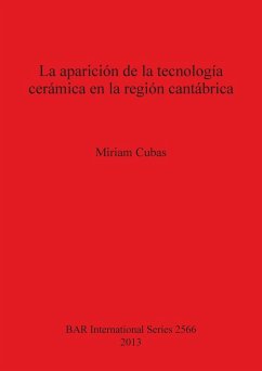 La aparición de la tecnología cerámica en la región cantábrica - Cubas, Miriam