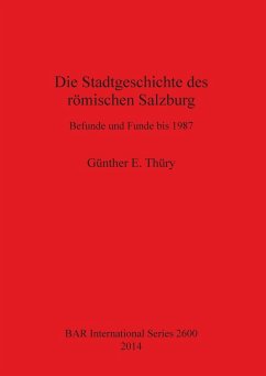 Die Stadtgeschichte des römischen Salzburg - Thüry, Günther E.