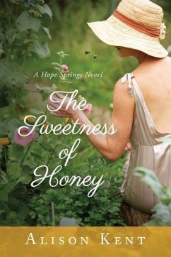 The Sweetness of Honey - Kent, Alison