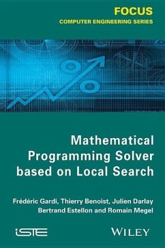 Mathematical Programming Solver Based on Local Search - Gardi, Frédéric; Benoist, Thierry; Darlay, Julien; Estellon, Bertrand; Megel, Romain