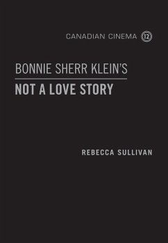 Bonnie Sherr Klein's 'Not a Love Story' - Sullivan, Rebecca