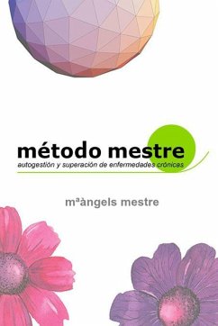 MÉTODO MESTRE para la autogestión de enfermedades crónicas - Mestre, MªÀngels