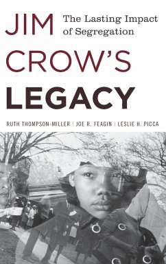 Jim Crow's Legacy - Thompson-Miller, Ruth; Feagin, Joe R.; Picca, Leslie H.