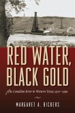 Red Water, Black Gold: The Canadian River in Western Texas, 1920-1999