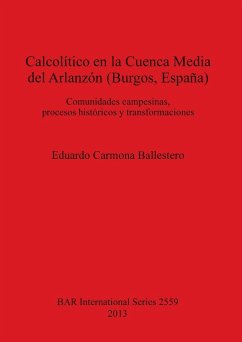 Calcolítico en la Cuenca Media del Arlanzón (Burgos, España) - Carmona Ballestero, Eduardo