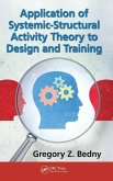 Application of Systemic-Structural Activity Theory to Design and Training Application of Systemic-Structural Activity Theory to Design and Training