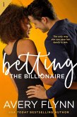 Betting the Billionaire (eBook, ePUB)
