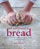 All You Knead is Bread (eBook, ePUB)