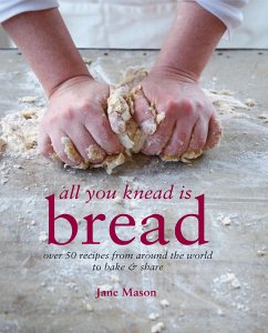 All You Knead is Bread (eBook, ePUB) - Mason, Jane