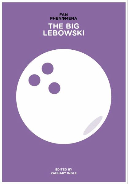 Fan Phenomena: The Big Lebowski (eBook, ePUB) Fan Phenomena: The Big Lebowski (eBook, ePUB)