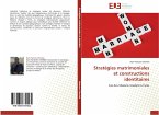 Stratégies matrimoniales et constructions identitaires