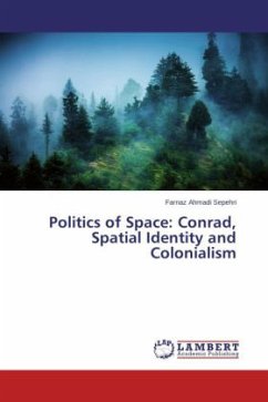 Politics of Space: Conrad, Spatial Identity and Colonialism - Ahmadi Sepehri, Farnaz