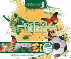 Fussball-Fibel wir feiern und kochen mit Ihnen - Willhöft, Angelika