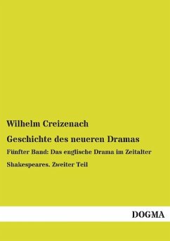 Geschichte des neueren Dramas - Creizenach, Wilhelm
