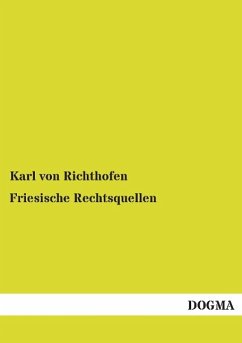 Friesische Rechtsquellen - Richthofen, Karl von
