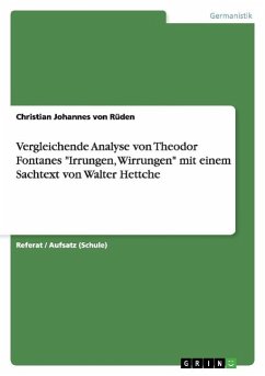 Vergleichende Analyse von Theodor Fontanes &quote;Irrungen, Wirrungen&quote; mit einem Sachtext von Walter Hettche