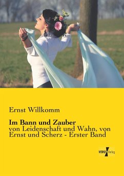 Im Bann und Zauber - Willkomm, Ernst