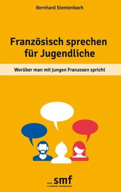 Französisch sprechen für Jugendliche - Stentenbach, Bernhard