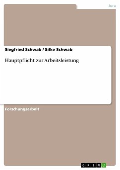 Hauptpflicht zur Arbeitsleistung - Schwab, Silke;Schwab, Siegfried
