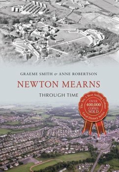 Newton Mearns Through Time - Smith, Graeme; Robertson, Anne
