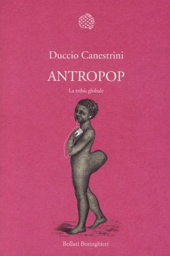 Antropop. La tribù globale - Canestrini, Duccio
