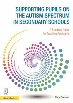 Supporting Pupils on the Autism Spectrum in Secondary Schools - Canavan, Carolyn