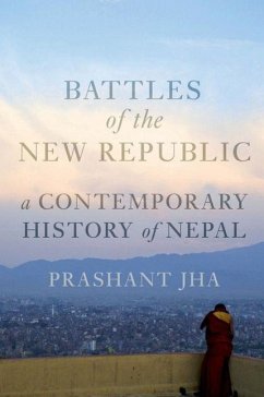 Battles of the New Republic - Jha, Prashant