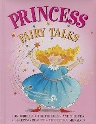 Princess Fairy Tales: Cinderella, the Princess and the Pea; Sleeping Beauty; The Little Mermaid - Lewis, Jan