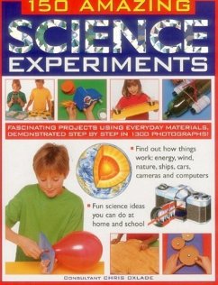150 Amazing Science Experiments - Oxlade Chris
