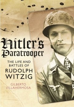 Hitler's Paratrooper: The Life and Battles of Rudolf Witzig - Villahermosa, Gilberto