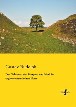 Der Gebrauch der Tempora und Modi im anglonormannischen Horn - Rudolph, Gustav