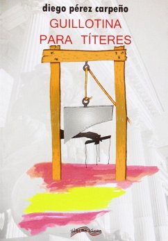 Guillotina para títeres - Pérez Carpeño, Diego