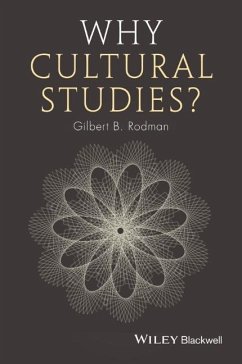 Why Cultural Studies? - Rodman, Gilbert B.