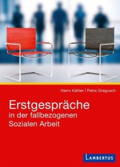 Erstgespräche in der fallbezogenen Sozialen Arbeit - Kähler, Harro D.;Gregusch, Petra