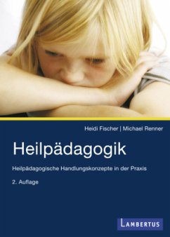 Heilpädagogik - Fischer, Heidi;Renner, Michael