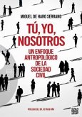 Tú, yo, nosotros : un enfoque antropológico de la sociedad civil