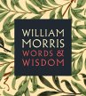 William Morris: Words & Wisdom - Bild 1