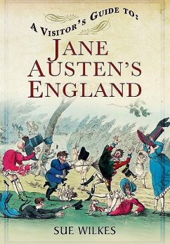 Visitor's Guide to Jane Austen's England - Wilkes, Sue