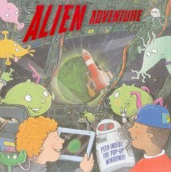 Alien Adventure: Peek Inside the Pop-Up Windows! - Taylor, Dereen