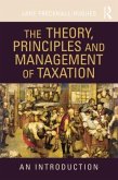 The Theory, Principles and Management of Taxation